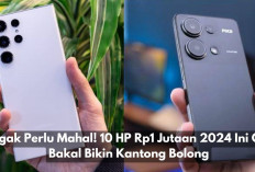 Nggak Perlu Mahal! 10 HP Rp1 Jutaan Terbaik 2024, Gak Bakal Bikin Kantong Bolong, Tahun Baru Smartphone Keren