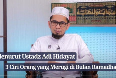 3 Ciri Orang yang Merugi Saat Ramadhan Menurut Ustadz Adi Hidayat, Apakah Kamu Salah Satunya?