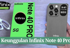 5 Keunggulan Infinix Note 40 Pro, Performa Kecepatan Tanpa Batas, Yakin Masih Nggak Mau Beli?