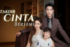 Begini Cara Streaming Drama China Takdir Cinta Bersemi Full HD, Gratis dan Legal!