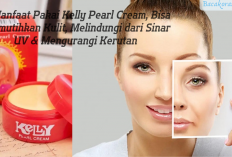 5 Manfaat Pakai Kelly Pearl Cream, Bisa Memutihkan Kulit, Melindungi dari Sinar UV & Mengurangi Kerutan 