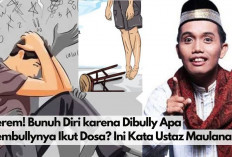 Hati-hati! Bunuh Diri karena Dibully Apa Pembullynya Ikut Dosa? Ini Kata Ustaz Maulana.. 