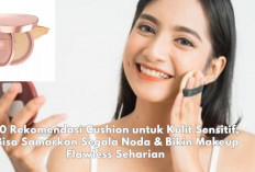 10 Rekomendasi Cushion untuk Kulit Sensitif, Bisa Samarkan Segala Noda & Bikin Makeup Flawless Seharian 