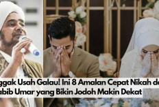 Nggak Usah Galau! Ini 8 Amalan Cepat Nikah dari Habib Umar yang Bikin Jodoh Makin Dekat