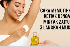 Cuma 3 Langkah! Cara Pakai Minyak Zaitun untuk Memutihkan Ketiak, Ini Cara Pakainya