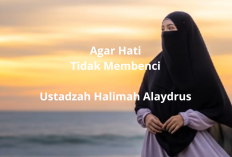 Rahasia Agar Hati Tidak Membenci Menurut Ustadzah Halimah Alaydrus: Jalan Menuju Kedamaian Jiwa!