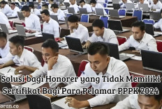 Siap Menghadapi Pendaftaran PPPK 2024? Inilah Solusi bagi Honorer yang Tidak Memiliki Sertifikat