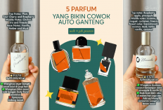 Ternyata, Inilah 10 Nama Parfum Isi Ulang Cowok Populer yang Sering di Pakai Cogan, Sikat Sekarang Mas Bro...