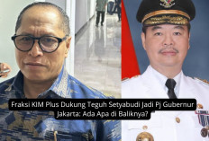 Fraksi KIM Plus Dukung Teguh Setyabudi Jadi Pj Gubernur Jakarta: Ada Apa di Baliknya?