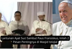 Lantunan Ayat Suci Sambut Paus Fransiskus, Inilah 2 Pesan Pentingnya di Masjid Istiqlal