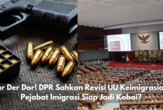 Dar Der Dor! DPR Sahkan Revisi UU Keimigrasian, Pejabat Imigrasi Kini Boleh Bawa Senjata, Siap Jadi Koboi?