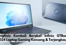 Kingfinix Kembali Beraksi! Infinix GTBook 2024 Laptop Gaming Kencang & Terjangkau, Para Gamers Wajib Punya.. 