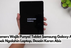 Gamers Wajib Punya! Tablet Samsung Galaxy A9 Spek Ngalahin Laptop, Desain Keren Abis, Harga Murce Abis.. 