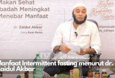 Manfaat Intermittent Fasting ala dr. Zaidul Akbar Bikin Sehat dan Bahagia, Kuy Cobain!