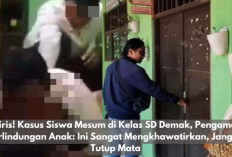 Kasus Siswa Mesum di Kelas SD Demak, Pengamat Perlindungan Anak:  Sangat Mengkhawatirkan, Jangan Tutup Mata! 