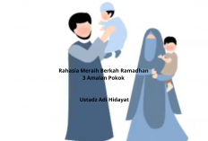 Rahasia Meraih Berkah Ramadhan! 3 Amalan Pokok Ala Ustadz Adi Hidayat