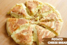 Anti Gagal! Resep Potato Cheese Bread yang Viral Dijamin Lumer dan Bikin Nagih! 