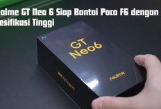 Resmi Rilis! Realme GT Neo 6 Ponsel Keren yang Bikin Brand Lain Ketinggalan, Ini Spesifikasi Lengkapnya.. 