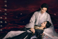 6 Rekomendasi Drama China Sedih yang Bikin Nangis Sesegukan, Dijamin Gagal Move On! 