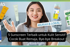 5 Sunscreen Terbaik untuk Kulit Sensitif Cocok Buat Remaja, Bye-bye Breakout