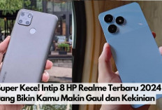 Super Kece! Intip 8 HP Realme Terbaru 2024 yang Bikin Kamu Makin Gaul dan Kekinian, No 6 Auto Beli Nih.. 