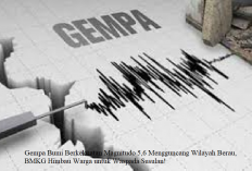 Gempa Bumi Berkekuatan Magnitudo 5,6 Mengguncang Wilayah Berau, BMKG Himbau Warga untuk Waspada Susulan!