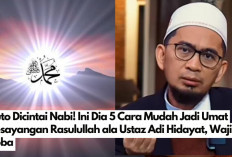 Auto Dicintai Nabi! Ini Dia 5 Cara Mudah Jadi Umat Kesayangan Rasulullah ala Ustaz Adi Hidayat, Wajib Coba