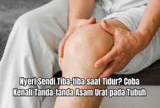 Nyeri Sendi Tiba-tiba saat Tidur? Coba Kenali Tanda-tanda Asam Urat pada Tubuh dan Cara Mengontrolnya