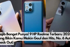 Wajib Banget Punya! 9 HP Realme Terbaru 2024 yang Bikin Kamu Makin Gaul dan Hits, No. 6 Auto Check Out Nih.. 