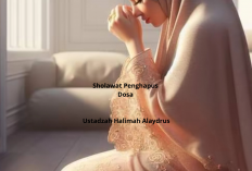 Wajib Tahu! Sholawat Penghapus Dosa ala Ustadzah Halimah Alaydrus yang Banyak Dipercaya