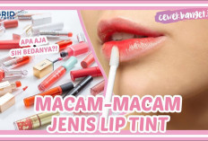 Harus Tau, Ini 7 Tipe Lip Tint Dan Keunggulanya, Jangan Asal Pilih, Yuk Simak! 