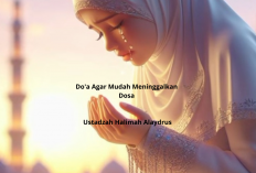 Do'a Agar Mudah Meninggalkan Dosa ala Ustadzah Halimah Alaydrus, Lengkap dengan Manfaatnya!