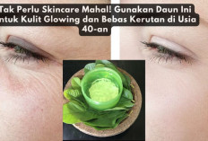 Tak Perlu Skincare Mahal! Gunakan Daun Ini untuk Kulit Glowing dan Bebas Kerutan di Usia 40-an