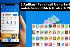 Jangan Lewatkan! 3 Aplikasi Penghasil Uang Terbaik untuk Saldo DANA Gratis di 2024