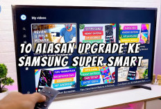GoodBye Tv Analog! 10 Alasan Upgrade ke Samsung Super Smart UHD 4K