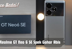 Gaspol Banget! HP Realme GT Neo 6 SE Spek Gahar Abis, Ngalahin Smartphone Brand Lain Nih