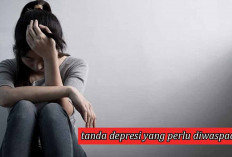 10 Tanda Depresi yang Perlu Diwaspadai, Jangan Anggap Sepele!