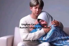 Waspada Dasim! Ustadz Adi Hidayat Ungkap Cara Lindungi Rumah Tangga dari Setan