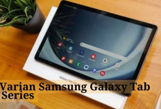 3 Varian Galaxy Tab A Series Produk Terbaik Tablet dari Samsung dengan Harga Terjangkau, Apa Pilihan Kamu?