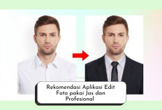 5 Cara Edit Foto Profesional Pakai Jas dengan Aplikasi Editing! Bisa jadi Bisnis Juga Nih...