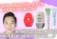 5 Physical Sunscreen Terbaik yang Viral di TikTok Tanpa White Cast, Bikin Glowing dan Bebas Keriput, Apa Aja?
