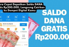 Cara Cepat Dapatkan Saldo DANA Gratis Rp200.000, Langsung Cairkan ke Dompet Digital, Yuk Ikuti Caranya...