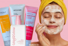 Bestie! 4 Rekomendasi Face Wash untuk Mencerahkan Kulit Kusam, Saatnya Menyapa Kulit Glowing Bersinar...