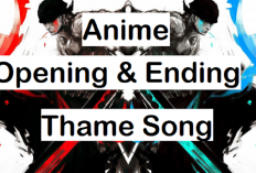 Catat! Lagu Opening dan Ending Anime Berikut Ini Dijamin Bisa Bikin Ketagihan