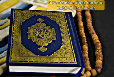Dahsyat 3 Keutamaan Baca Surah Al Kahfi di Hari Jumat, Pengingat Datangnya Hari Kiamat, Wajib Baca Diwaktu ini