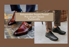 7 Sepatu Formal Pria Terbaik! Desain Mewah untuk Cowok biar Makin Berwibawa dan Fashionable 