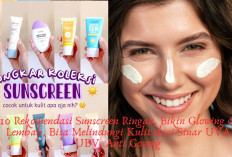 10 Rekomendasi Sunscreen Ringan, Bikin Glowing & Lembab, Bisa Melindungi Kulit dari Sinar UVA UBV, Anti Gosong