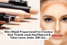 Bikin Wajah Proporsional! Ini 5 Contour Stick Terbaik untuk Hasil Natural & Tahan Lama, Under 25K Lho...