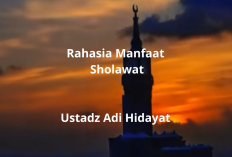 Rahasia Manfaat Sholawat Menurut Ustadz Adi Hidayat! Ketenangan & Kemudahan Hidup