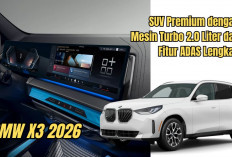 BMW X3 2026 Hadir di Indonesia, SUV Premium dengan Mesin Turbo 2.0 Liter dan Fitur ADAS Lengkap